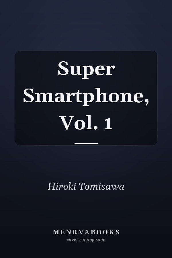 Super Smartphone, Vol. 1