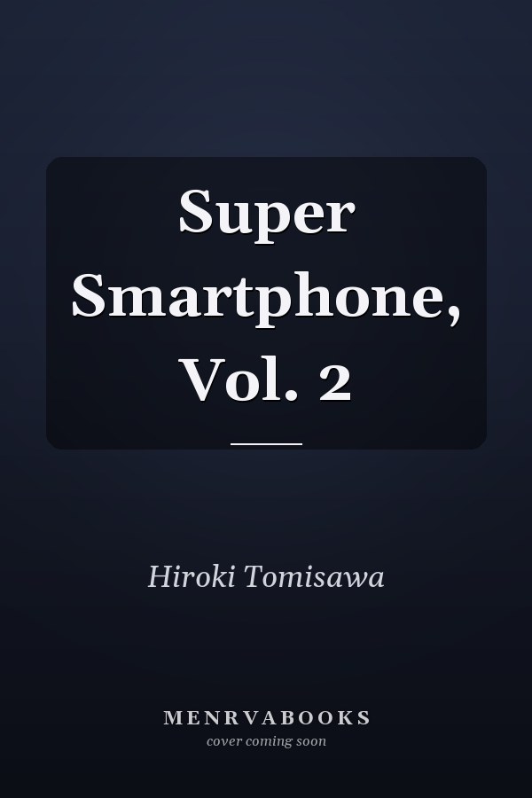Super Smartphone, Vol. 2