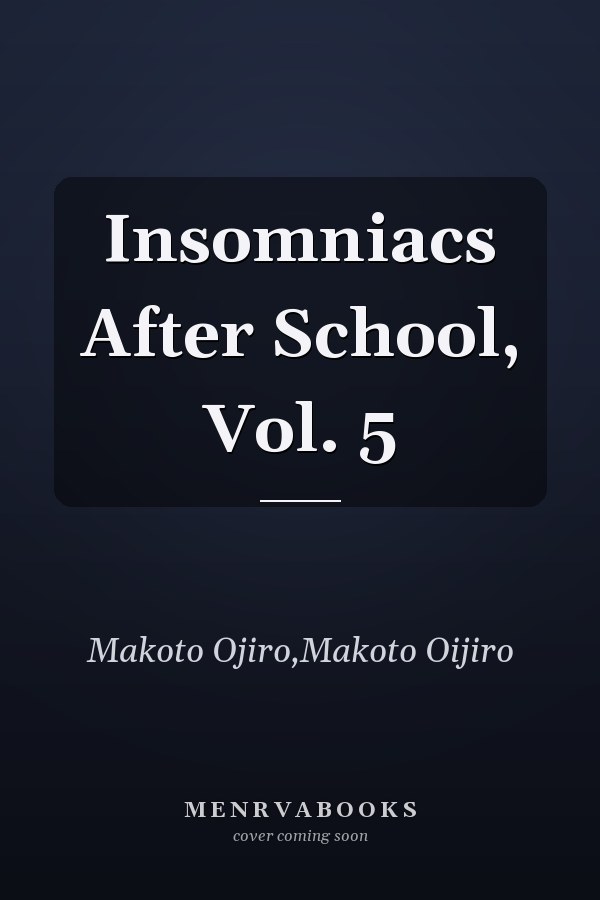 Insomniacs After School, Vol. 5