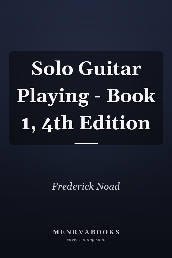 Solo Guitar Playing - Book 1, 4th Edition