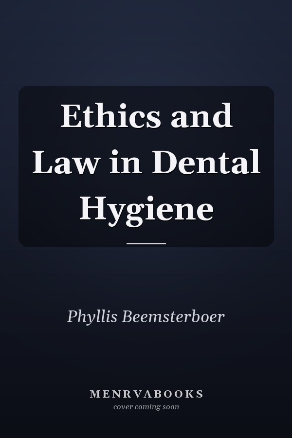 Ethics and Law in Dental Hygiene