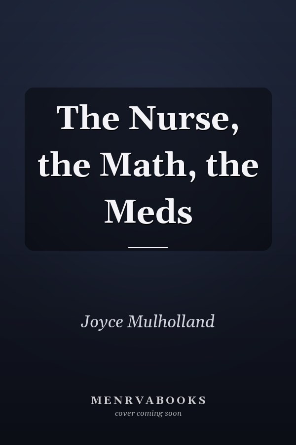 The Nurse, the Math, the Meds