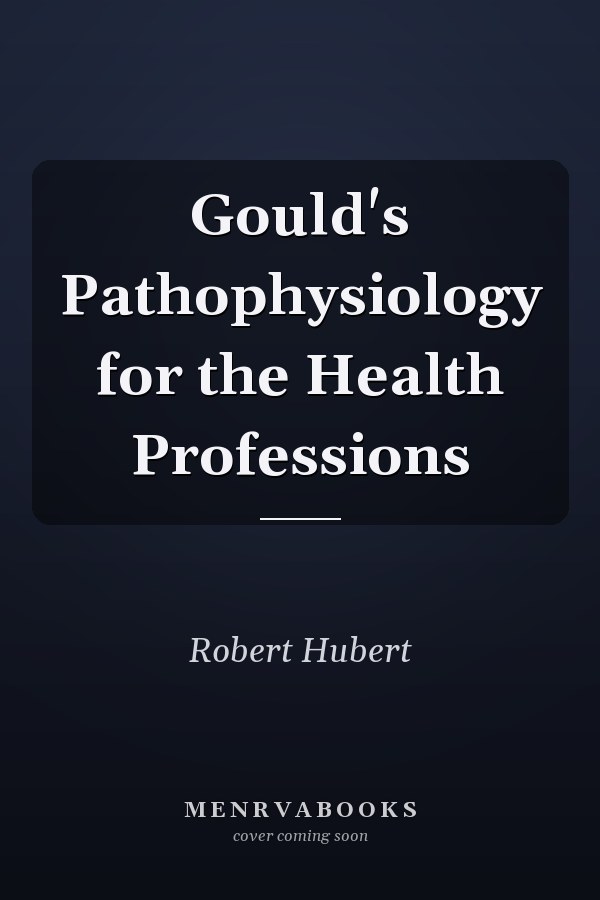 Gould's Pathophysiology for the Health Professions