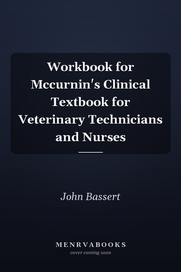 Workbook for Mccurnin's Clinical Textbook for Veterinary Technicians and Nurses
