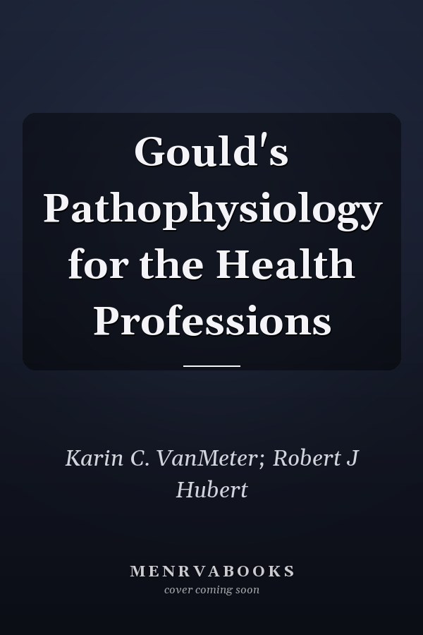 Gould's Pathophysiology for the Health Professions