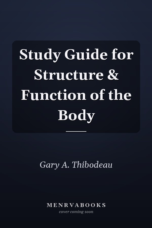 Study Guide for Structure & Function of the Body