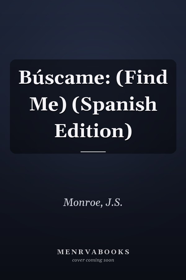 Búscame: (Find Me) (Spanish Edition)