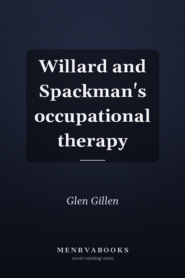Willard and Spackman's occupational therapy