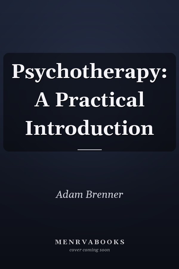 Psychotherapy: A Practical Introduction