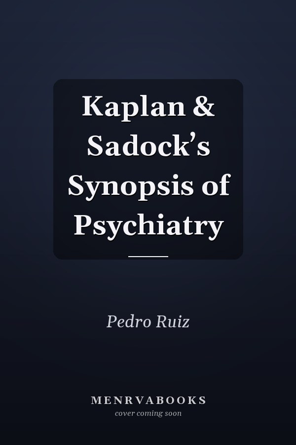 Kaplan & Sadock’s Synopsis of Psychiatry