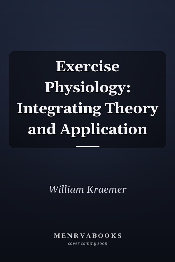 Exercise Physiology: Integrating Theory and Application