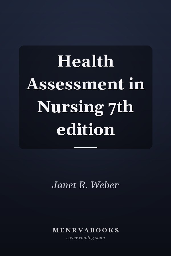 Health Assessment in Nursing 7th edition