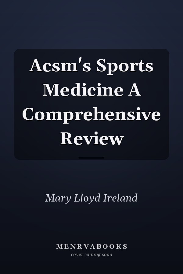 Acsm's Sports Medicine A Comprehensive Review