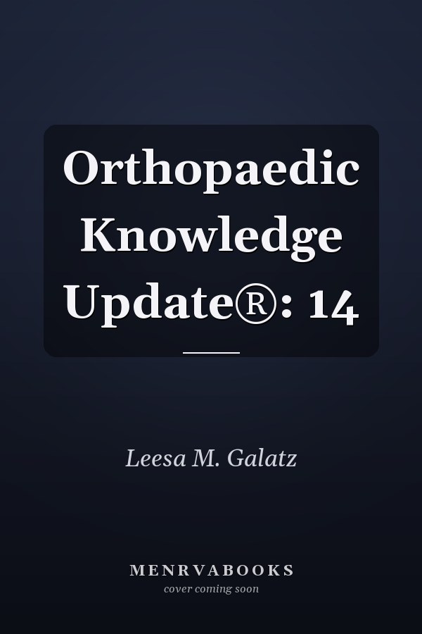 Orthopaedic Knowledge Update®: 14