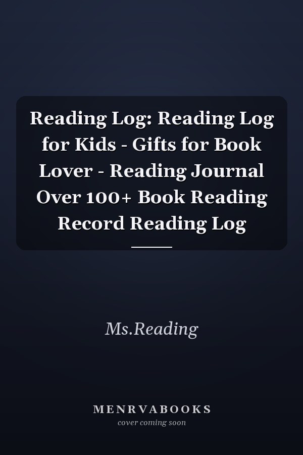 Reading Log: Reading Log for Kids - Gifts for Book Lover - Reading Journal Over 100+ Book Reading Record Reading Log