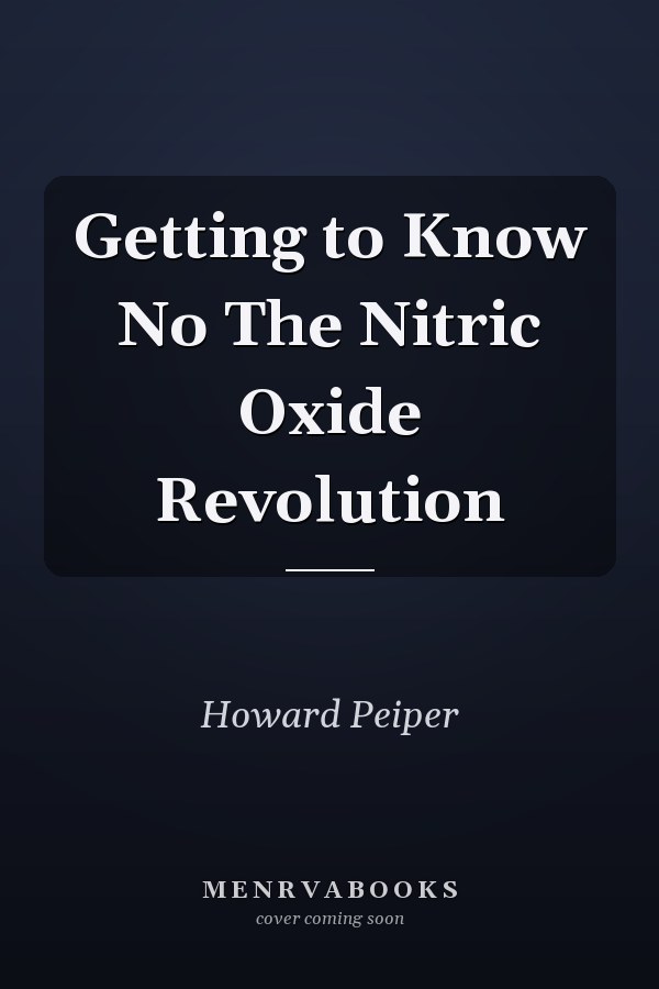 Getting to Know No The Nitric Oxide Revolution