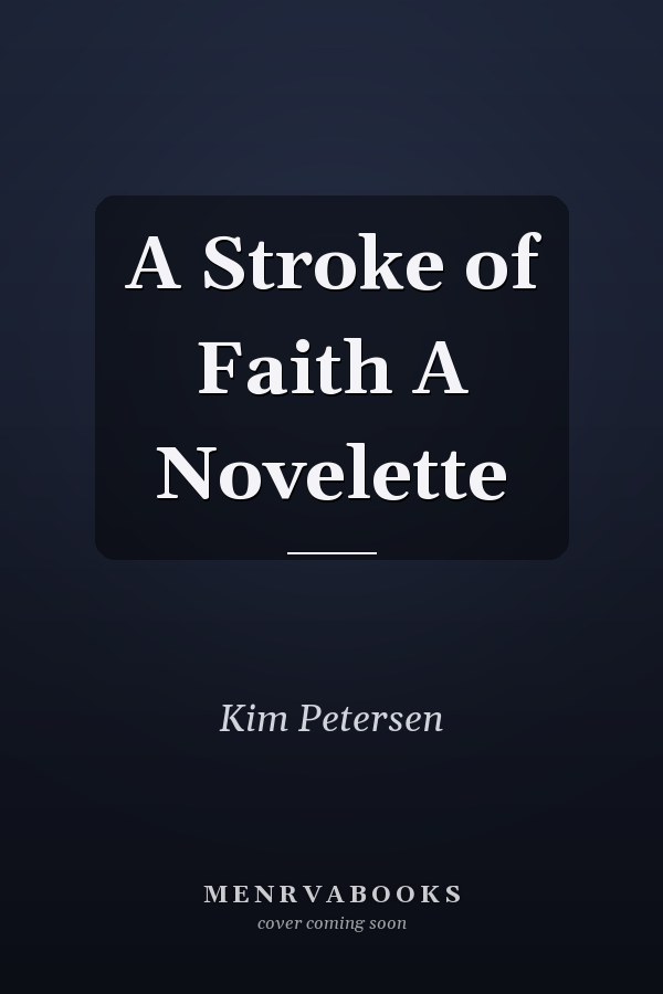 A Stroke of Faith A Novelette