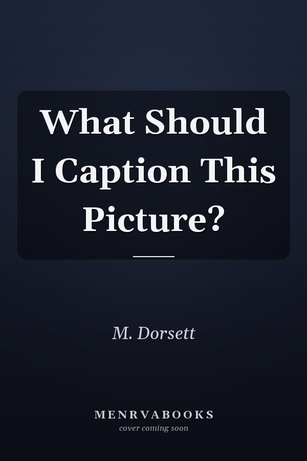What Should I Caption This Picture?