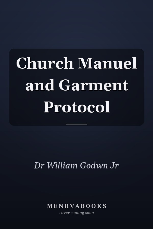 Church Manuel and Garment Protocol