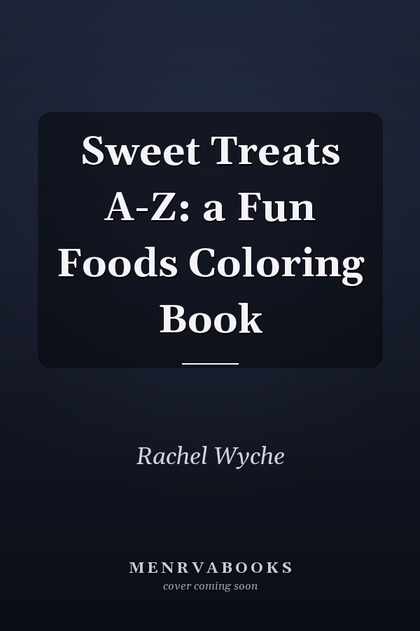 Sweet Treats A-Z: a Fun Foods Coloring Book