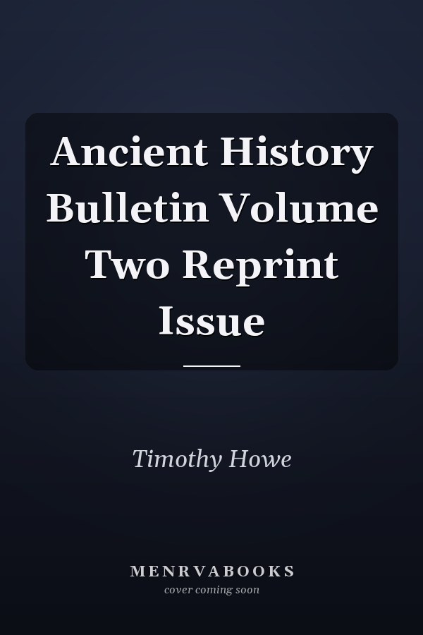 Ancient History Bulletin Volume Two Reprint Issue