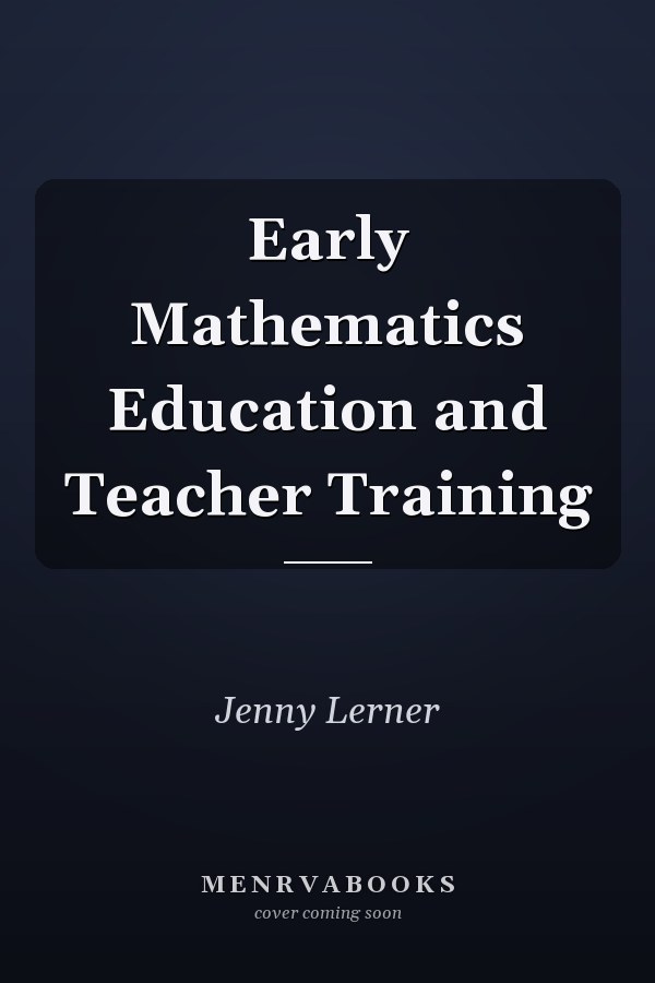 Early Mathematics Education and Teacher Training
