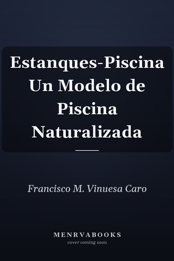Estanques-Piscina Un Modelo de Piscina Naturalizada