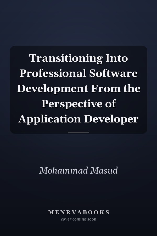 Transitioning Into Professional Software Development From the Perspective of Application Developer