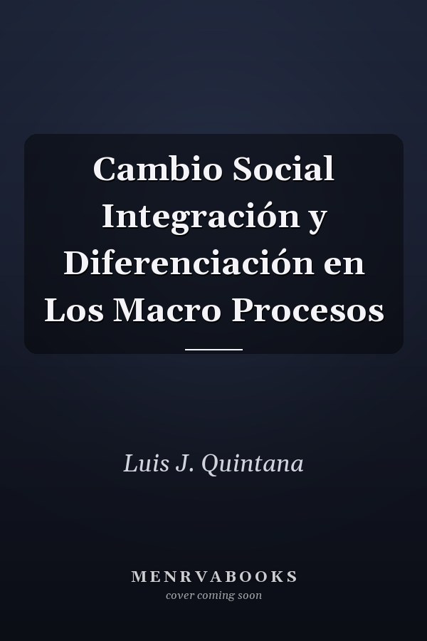 Cambio Social Integración y Diferenciación en Los Macro Procesos