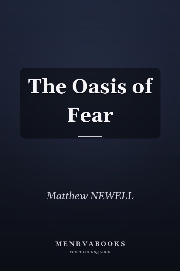 The Oasis of Fear