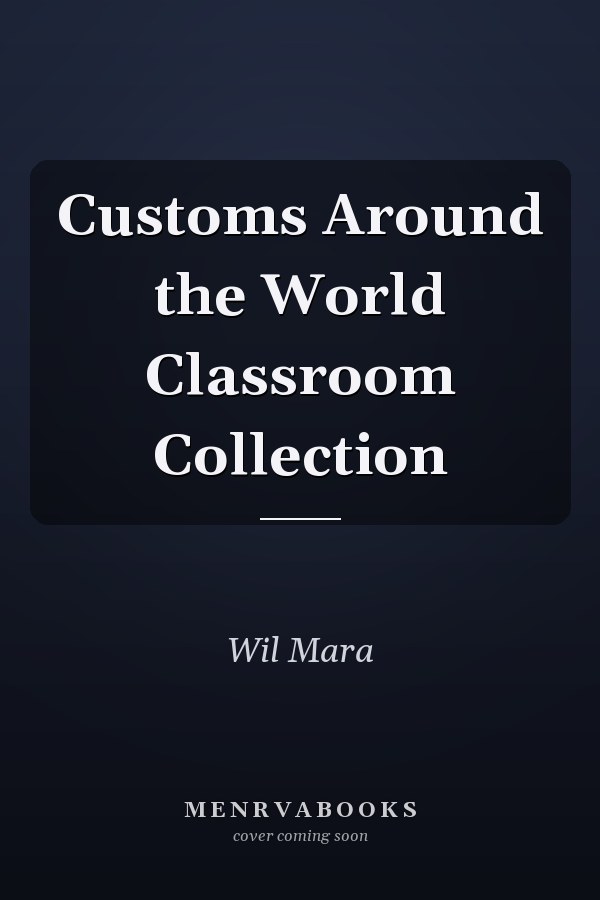 Customs Around the World Classroom Collection