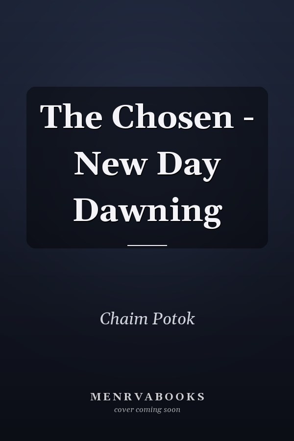 The Chosen - New Day Dawning