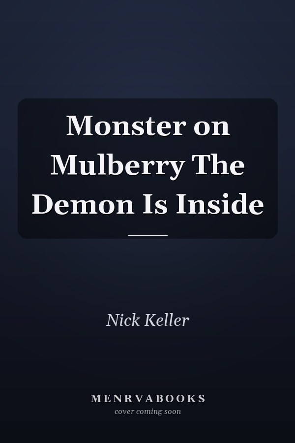 Monster on Mulberry The Demon Is Inside