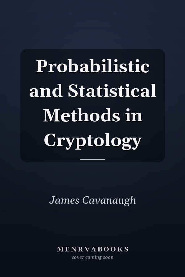 Probabilistic and Statistical Methods in Cryptology