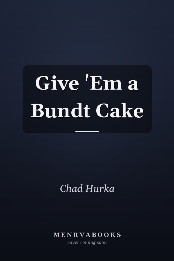 Give 'Em a Bundt Cake
