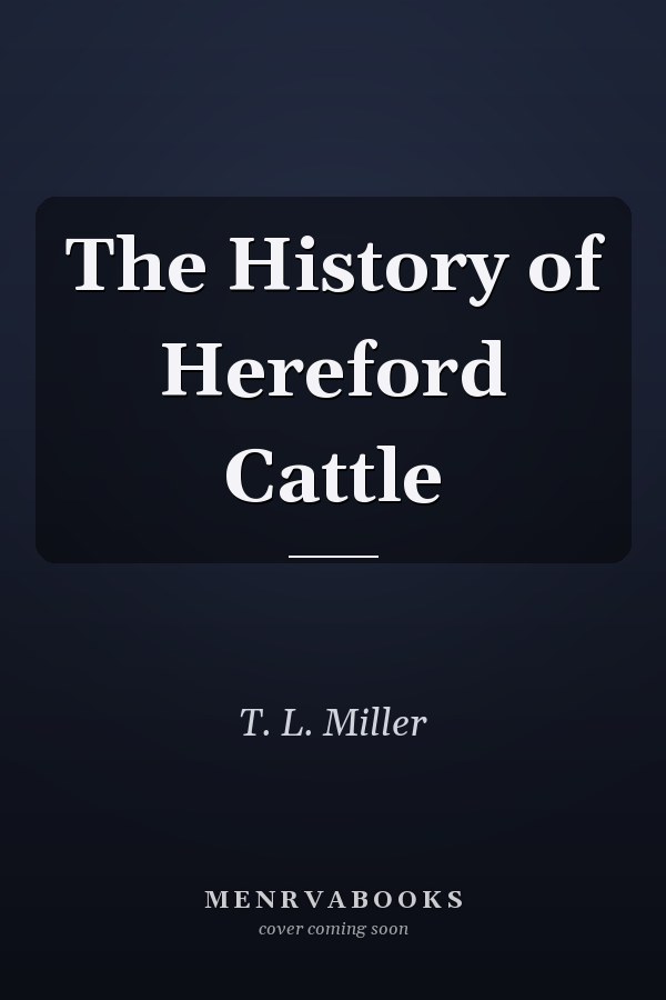 The History of Hereford Cattle