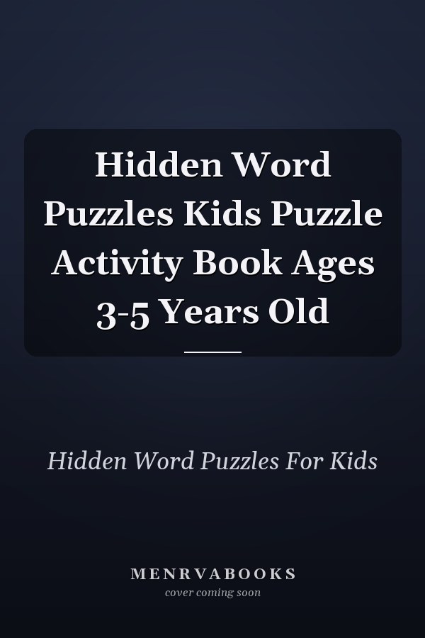Hidden Word Puzzles Kids Puzzle Activity Book Ages 3-5 Years Old