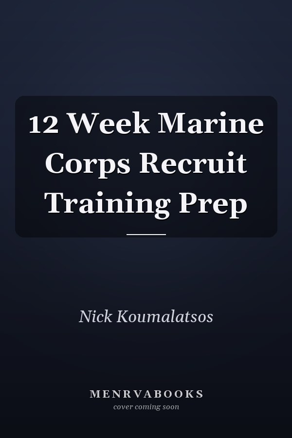 12 Week Marine Corps Recruit Training Prep