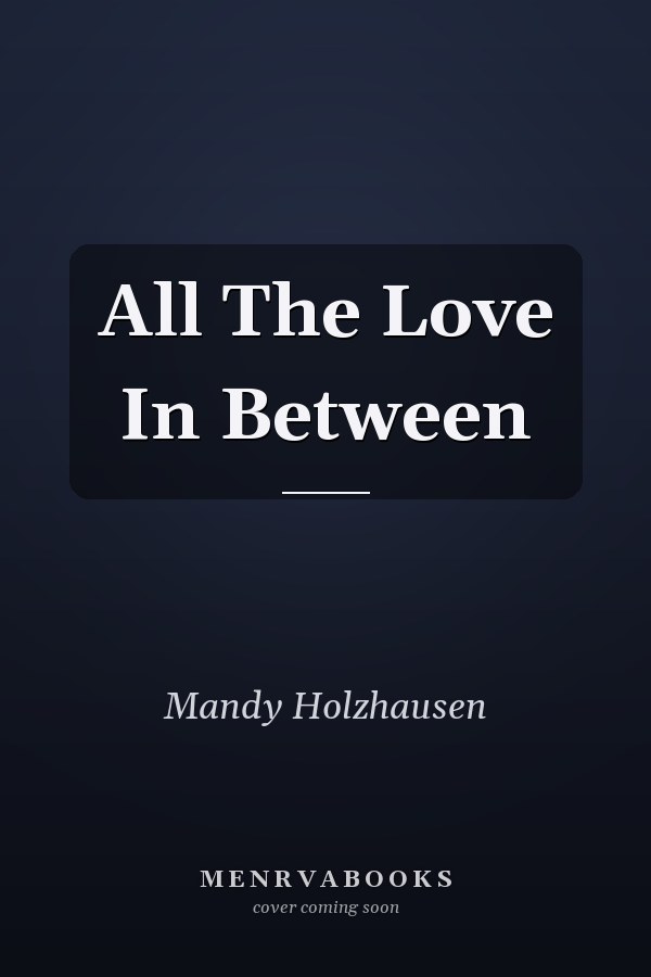 All The Love In Between