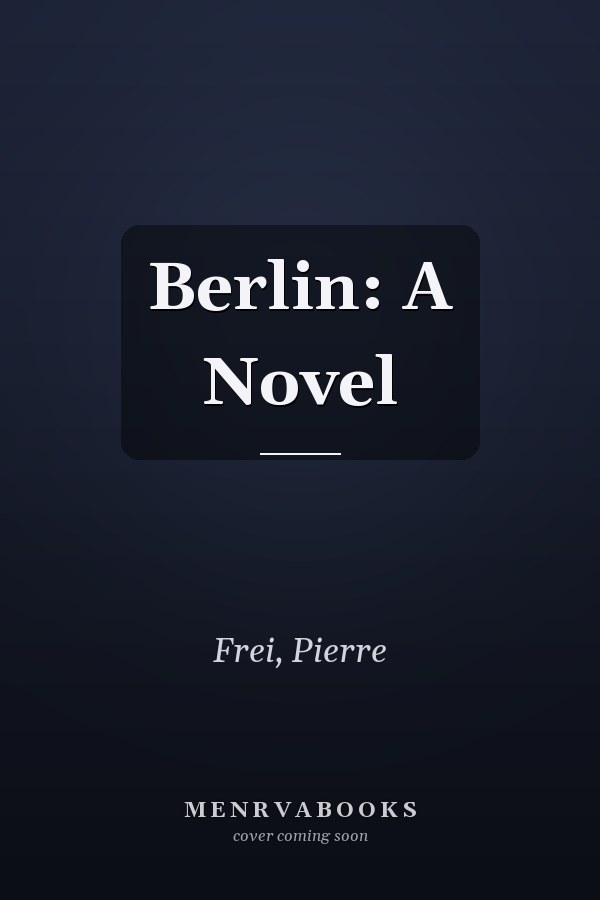 Berlin: A Novel