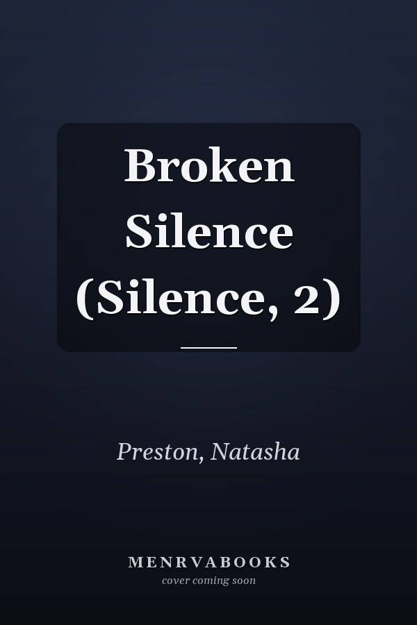Broken Silence (Silence, 2)