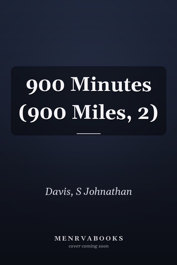 900 Minutes (900 Miles, 2)