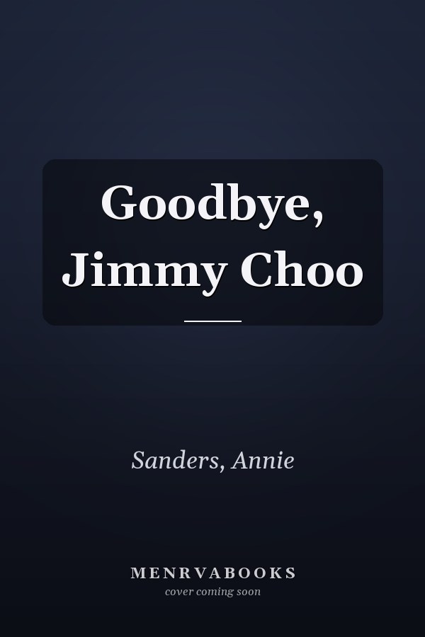 Goodbye, Jimmy Choo