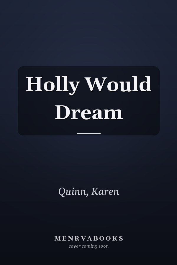 Holly Would Dream