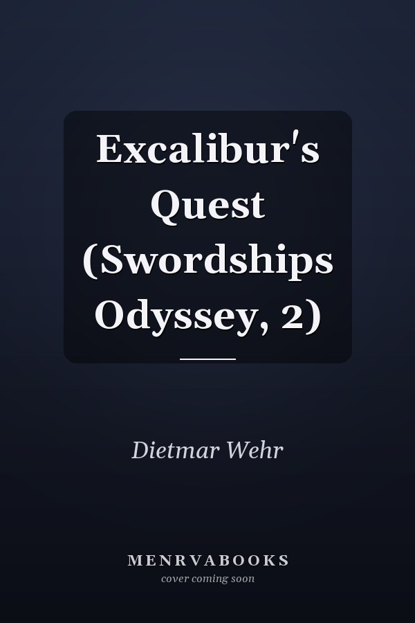 Excalibur's Quest (Swordships Odyssey, 2)