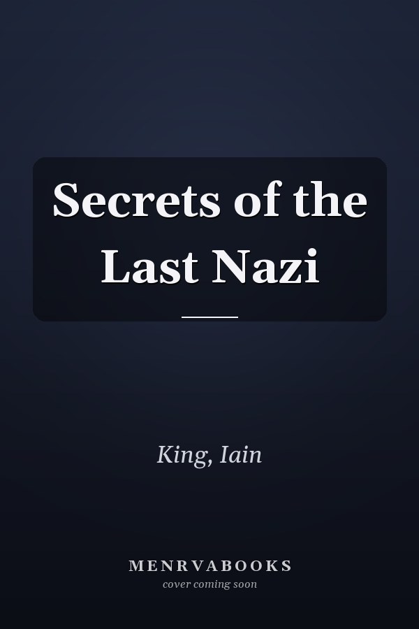 Secrets of the Last Nazi
