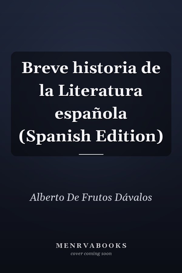 Breve historia de la Literatura española (Spanish Edition)