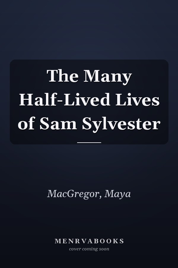 The Many Half-Lived Lives of Sam Sylvester