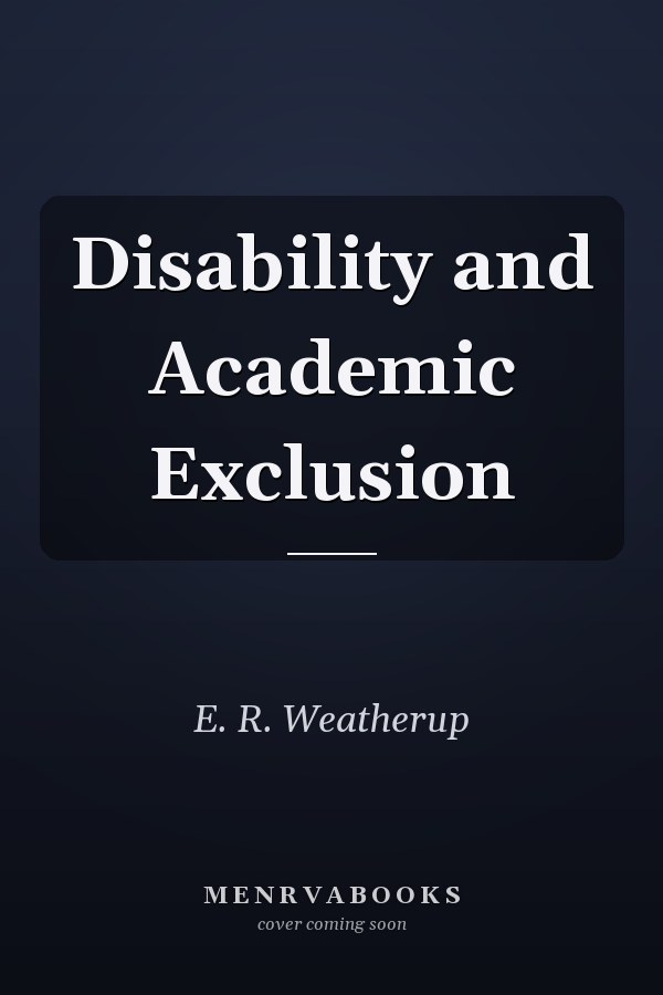 Disability and Academic Exclusion