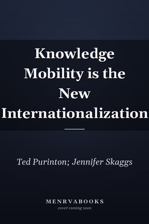 Knowledge Mobility is the New Internationalization